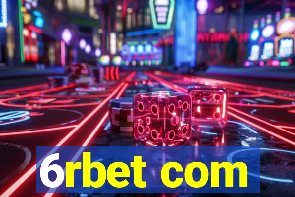 6rbet com
